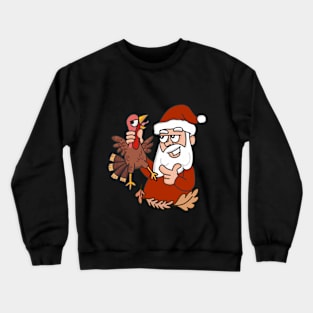 Thanksgiving Santa VS Turkey Fun Fun Crewneck Sweatshirt